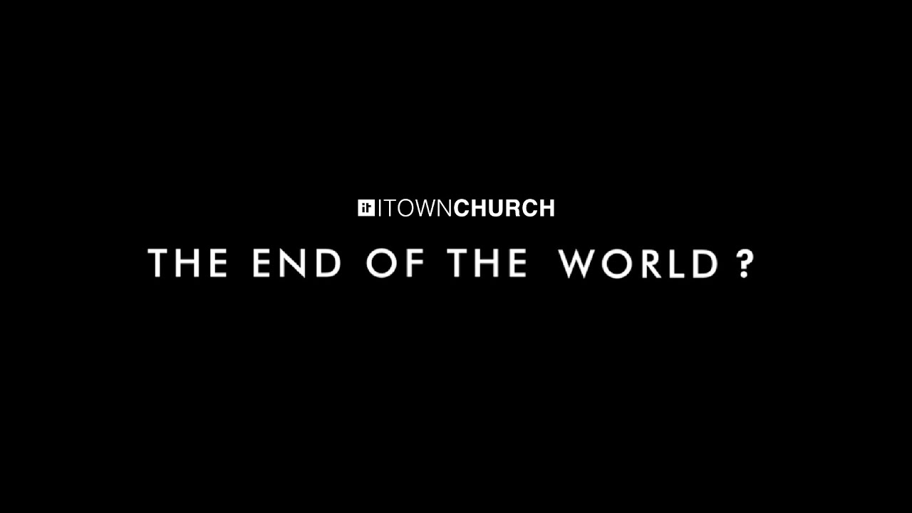 The End of the World?