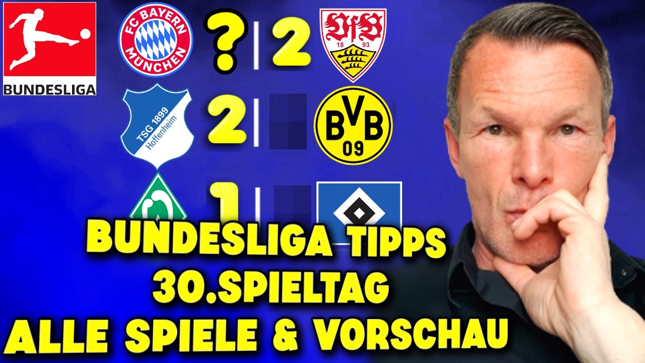 30. Spieltag Bundesliga Prognose 🔥 ALLE Tipps! Wer patzt &ndash; Bayern, BVB?! | 2025/26