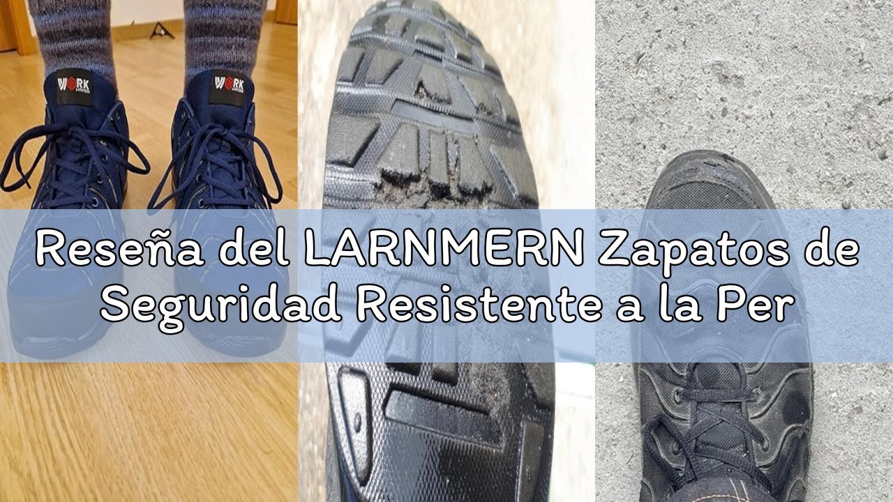 Reseña del LARNMERN Zapatos de Seguridad Resistente a la Perforación 35-51EU Ligero para Hombre Muje