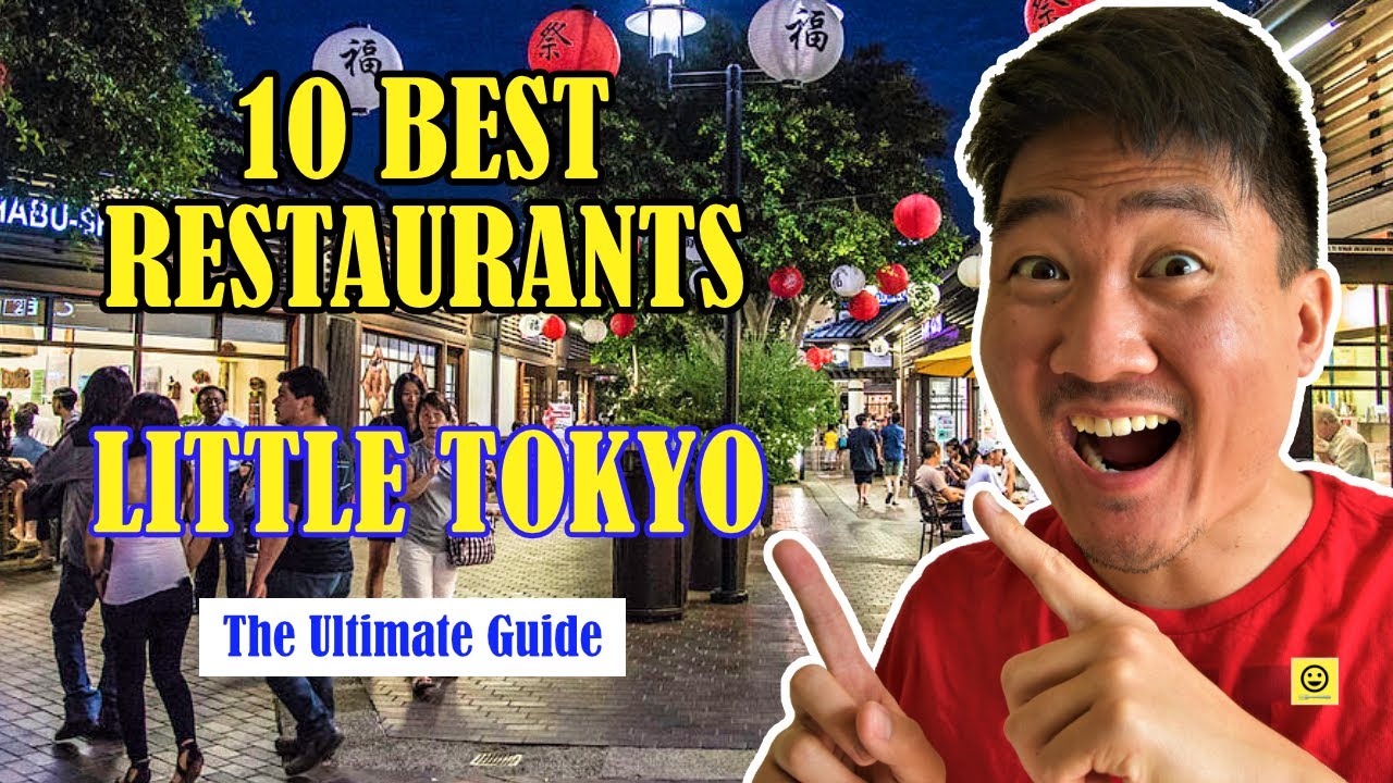 10 Best Restaurants in Little Tokyo LA