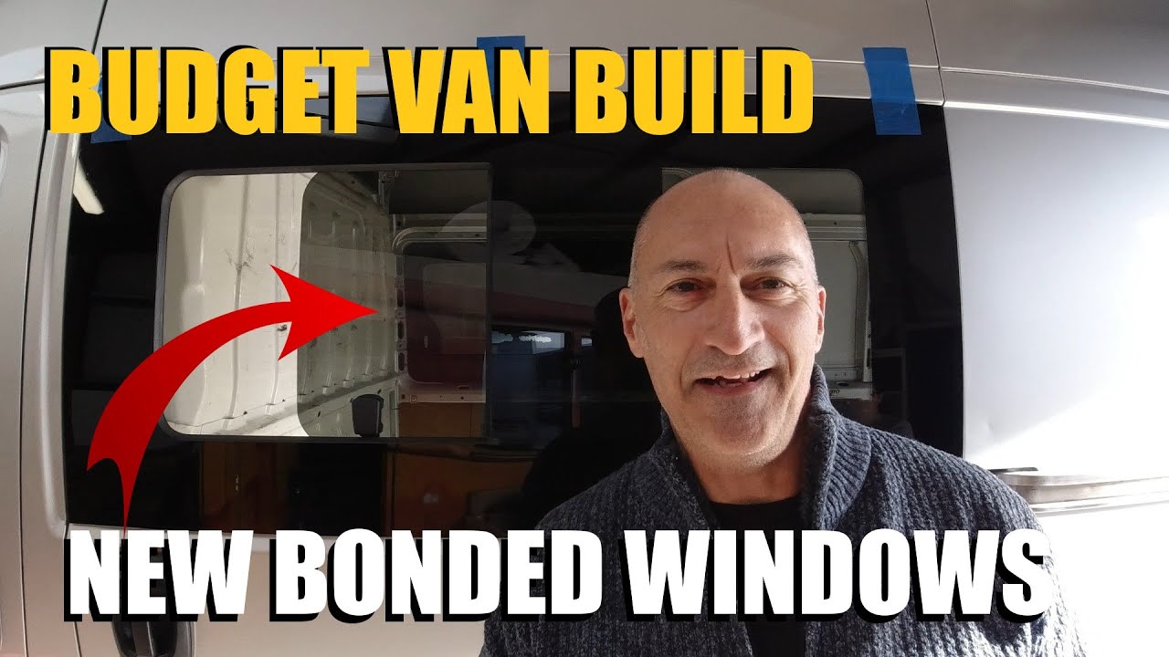 Fitting Bonded Windows - Budget Van Build Ep 2