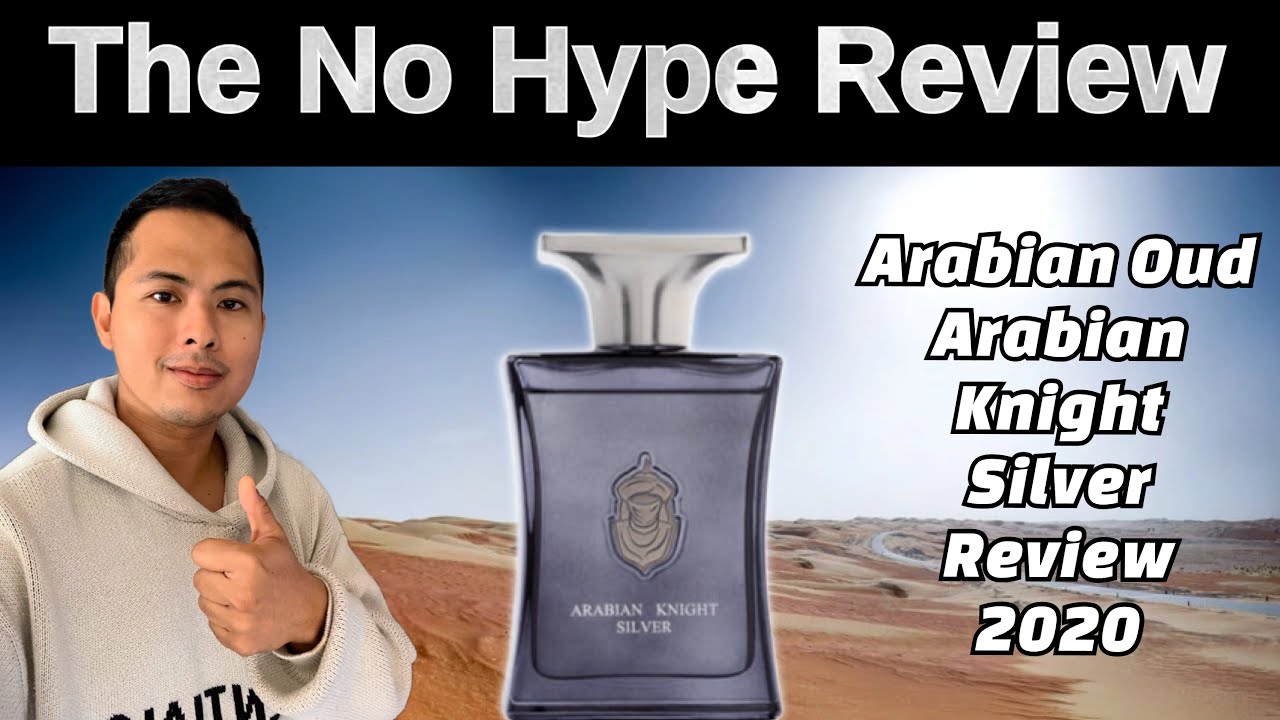 ARABIAN OUD ARABIAN KNIGHT SILVER ОБЗОР 2020 | ЧЕСТНЫЙ ОБЗОР АРОМАТА БЕЗ СПЕКТАКЛЯ