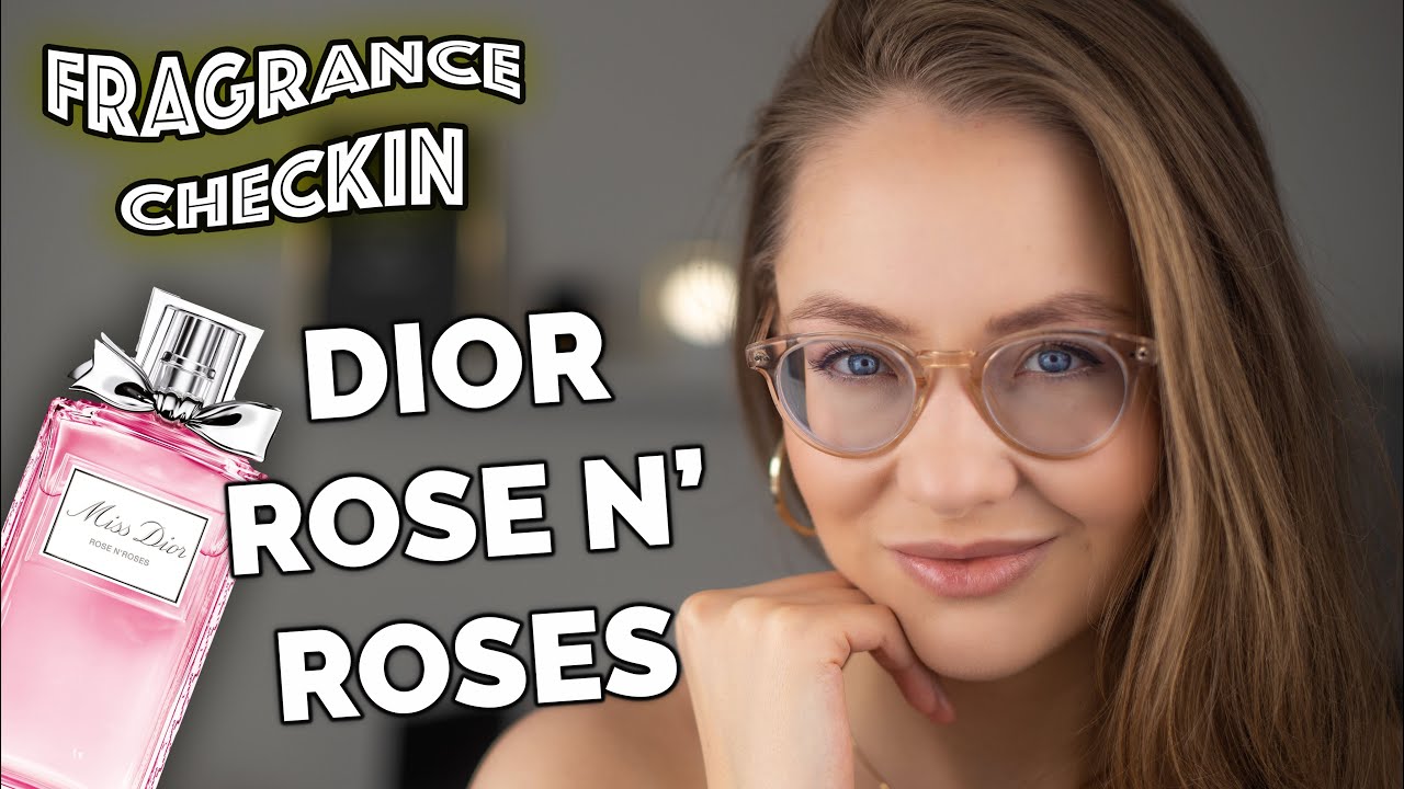 Dior Rose N'Roses | Fragrance Checkin