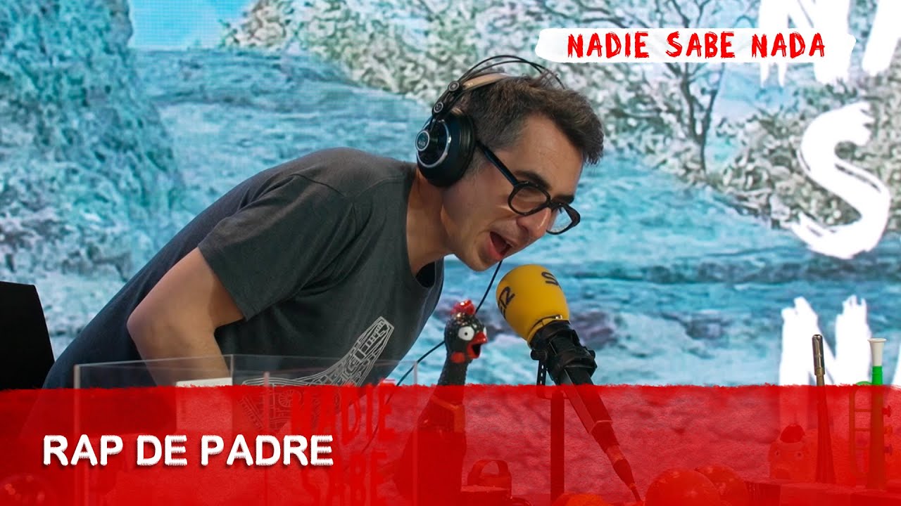 Rap de padre | @NadieSabeNada