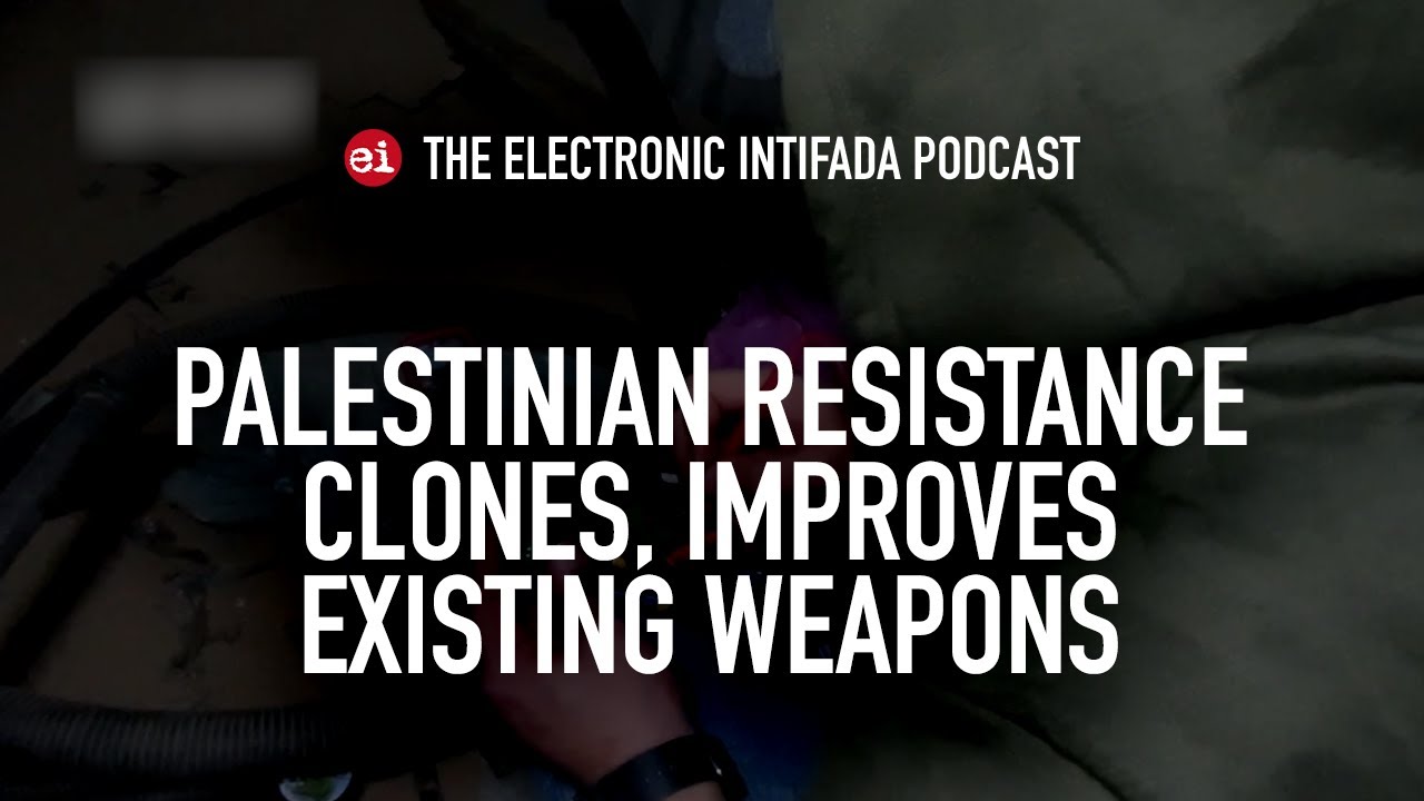 Palestinian resistance clones, improves existing weapons, with Jon Elmer