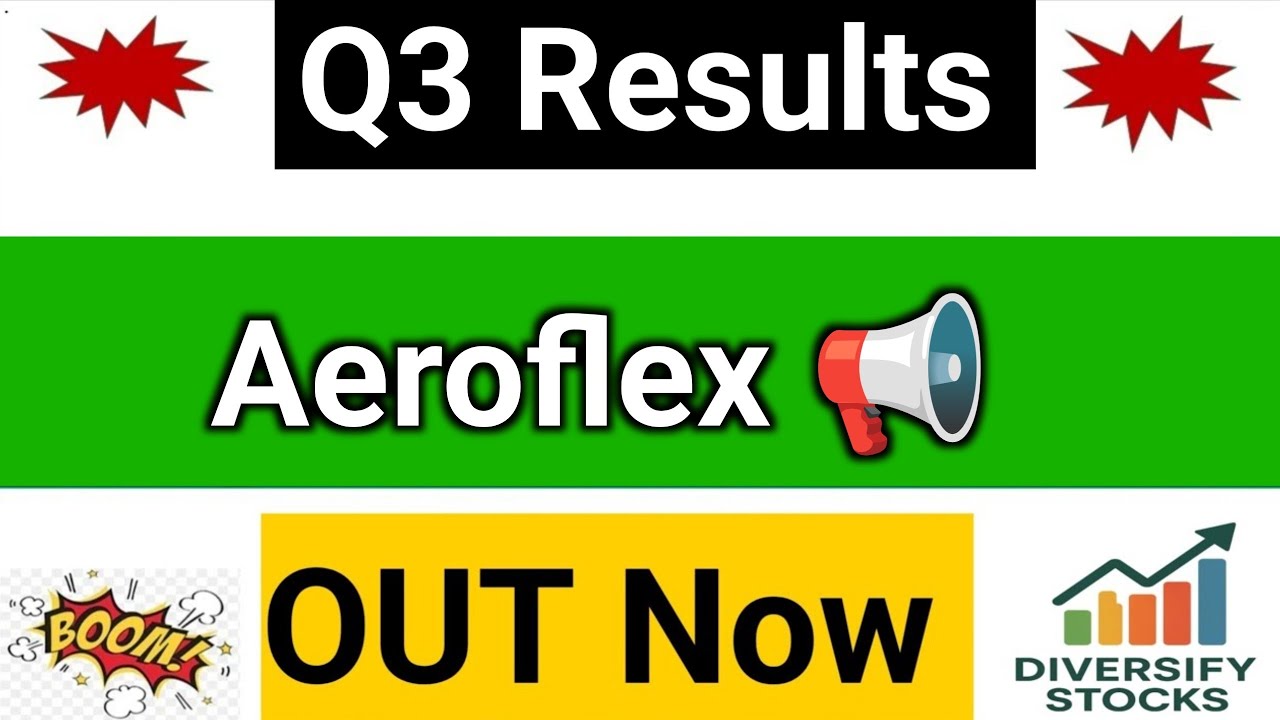 Aeroflex Q3 Results 2026 🔴 Aeroflex Results 🔴 Aeroflex Share Latest News 🔴 Aeroflex Industries ltd