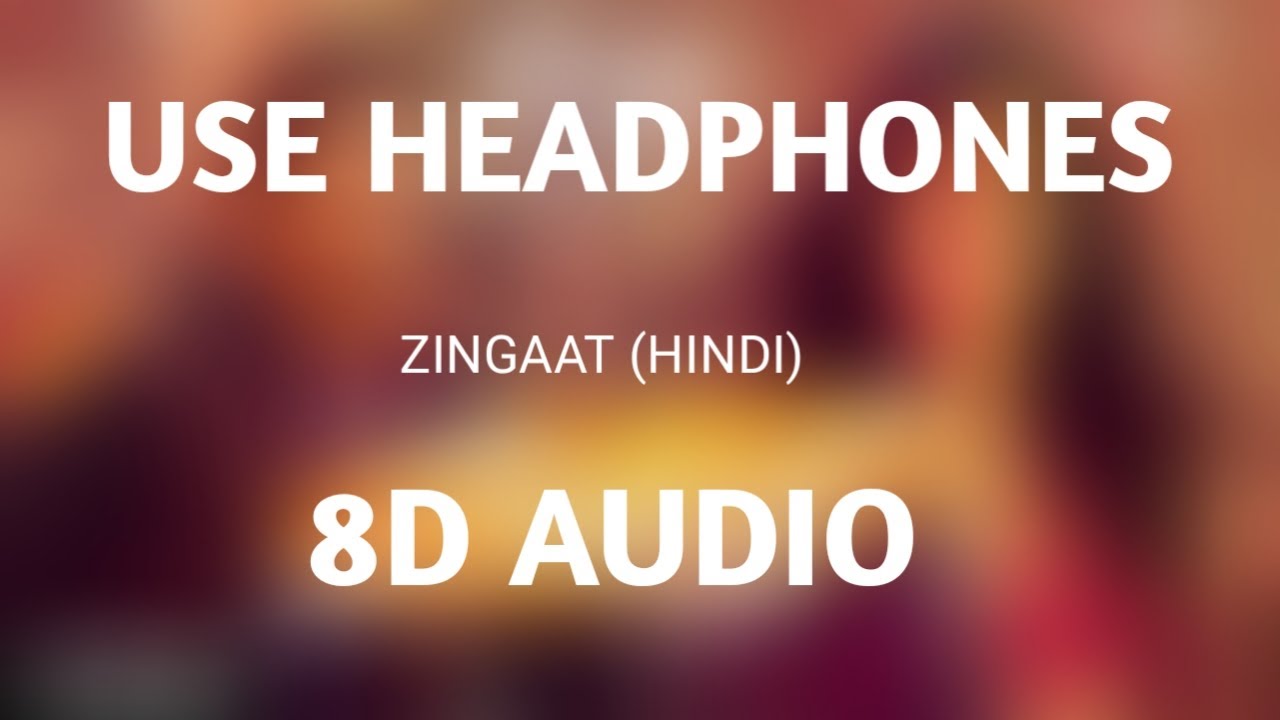 Zingaat (Hindi) -  8D Audio I Dhadak I Ajay-Atul