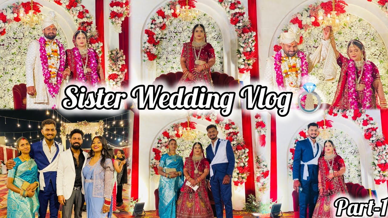 Sister wedding Vlog || Priyanka & Amit || Part-1