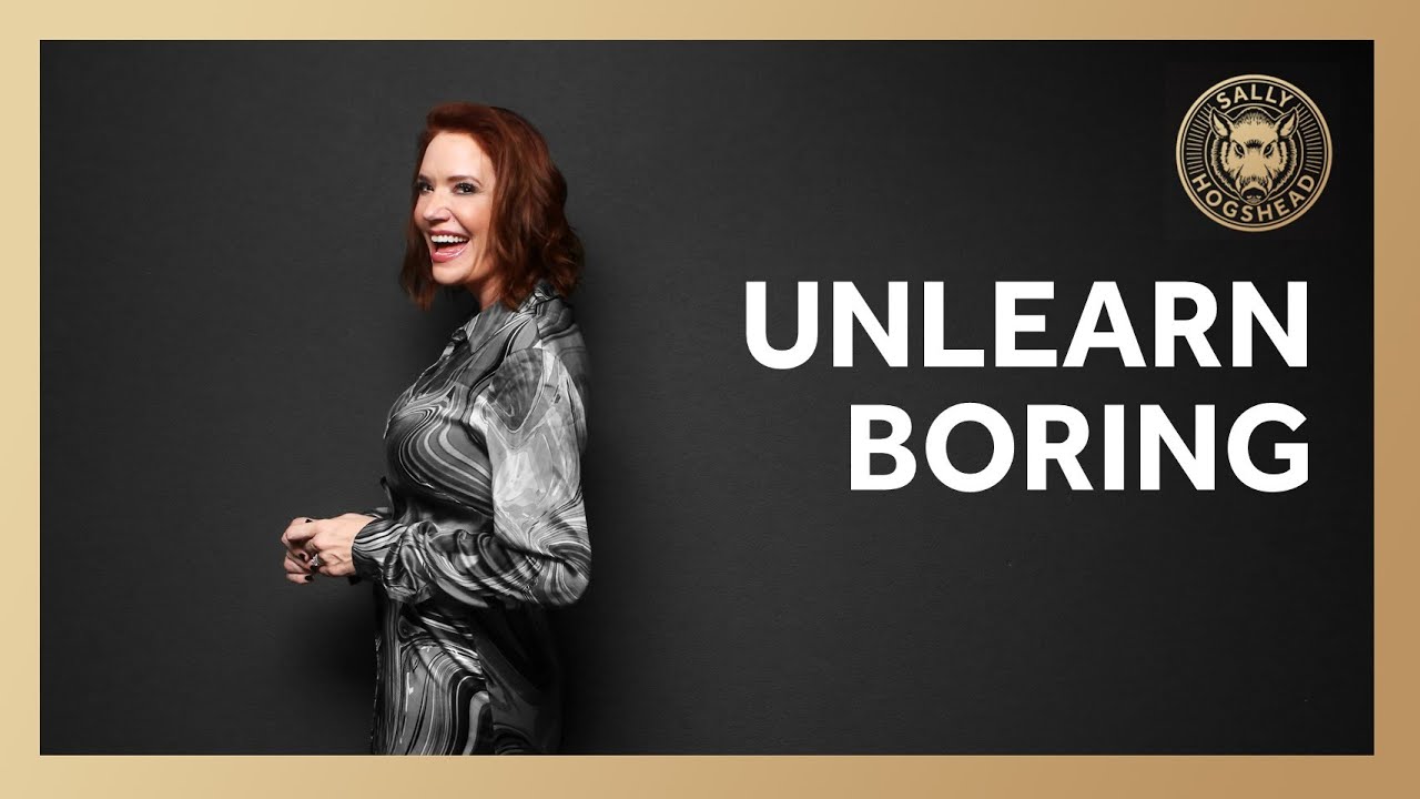 Unlearn Boring [Sally Hogshead]