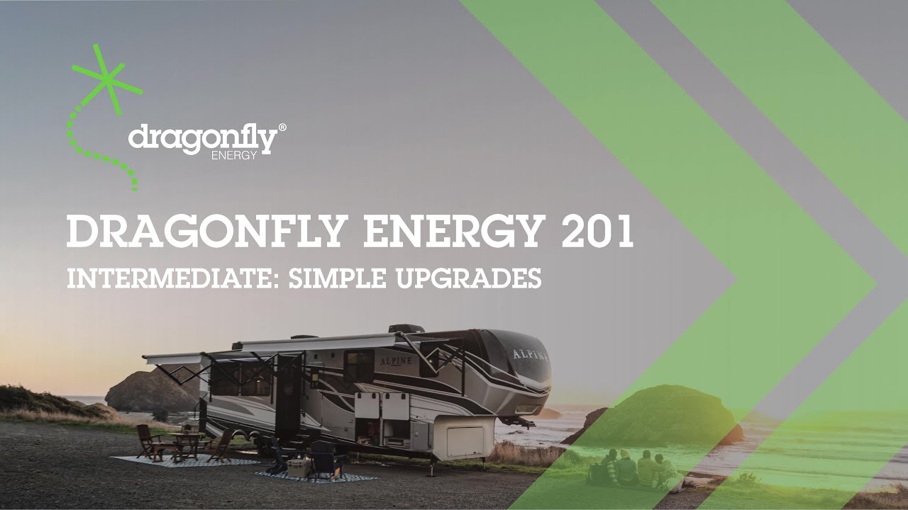 Dragonfly Energy 201 | Making Simple Upgrades with Lithium-Ion Batteries in Your Keystone RV