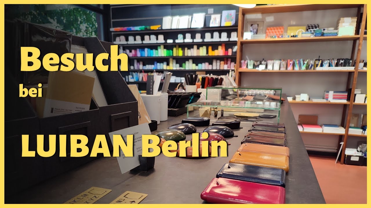 #037 Besuch bei Luiban Papeterie Berlin