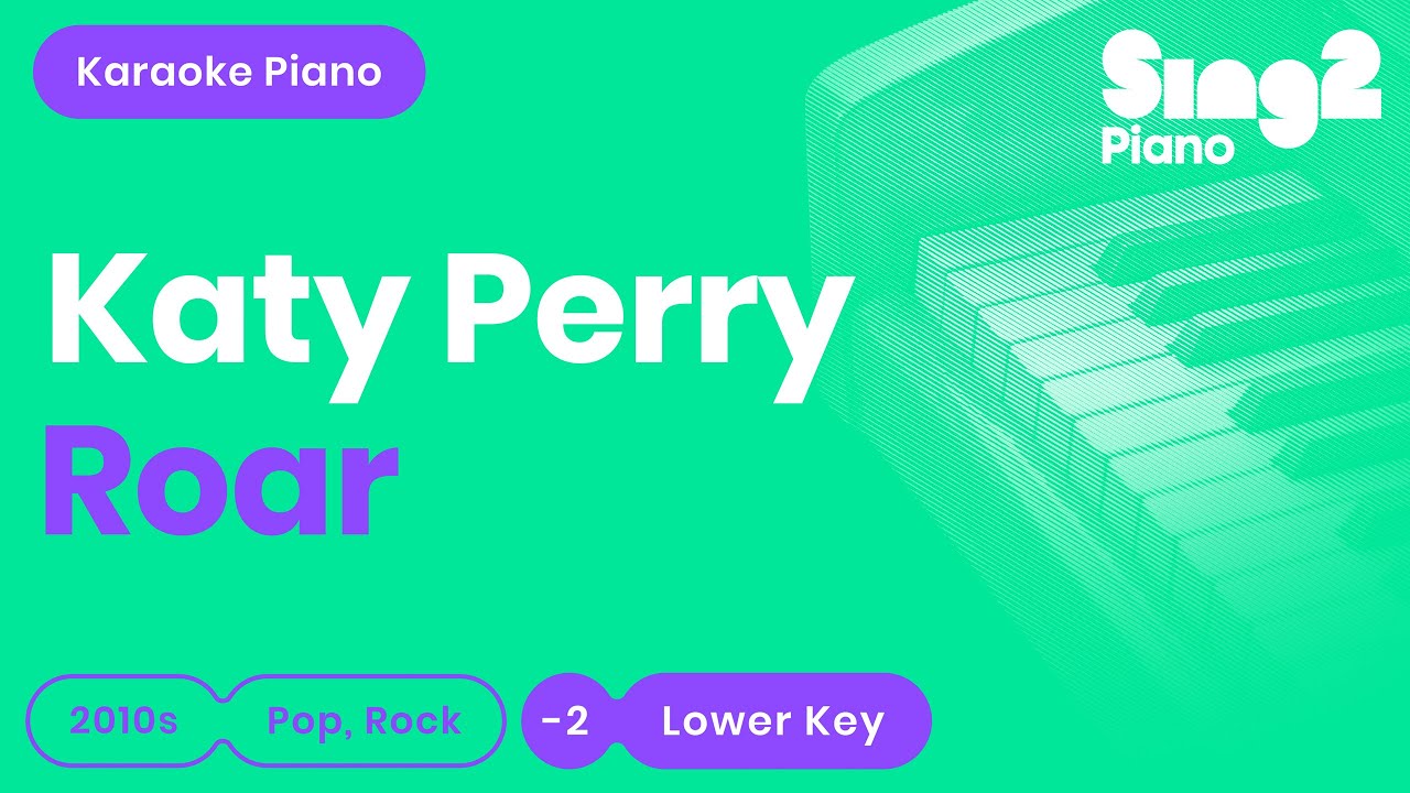 Katy Perry - Roar (Lower Key) Piano Karaoke