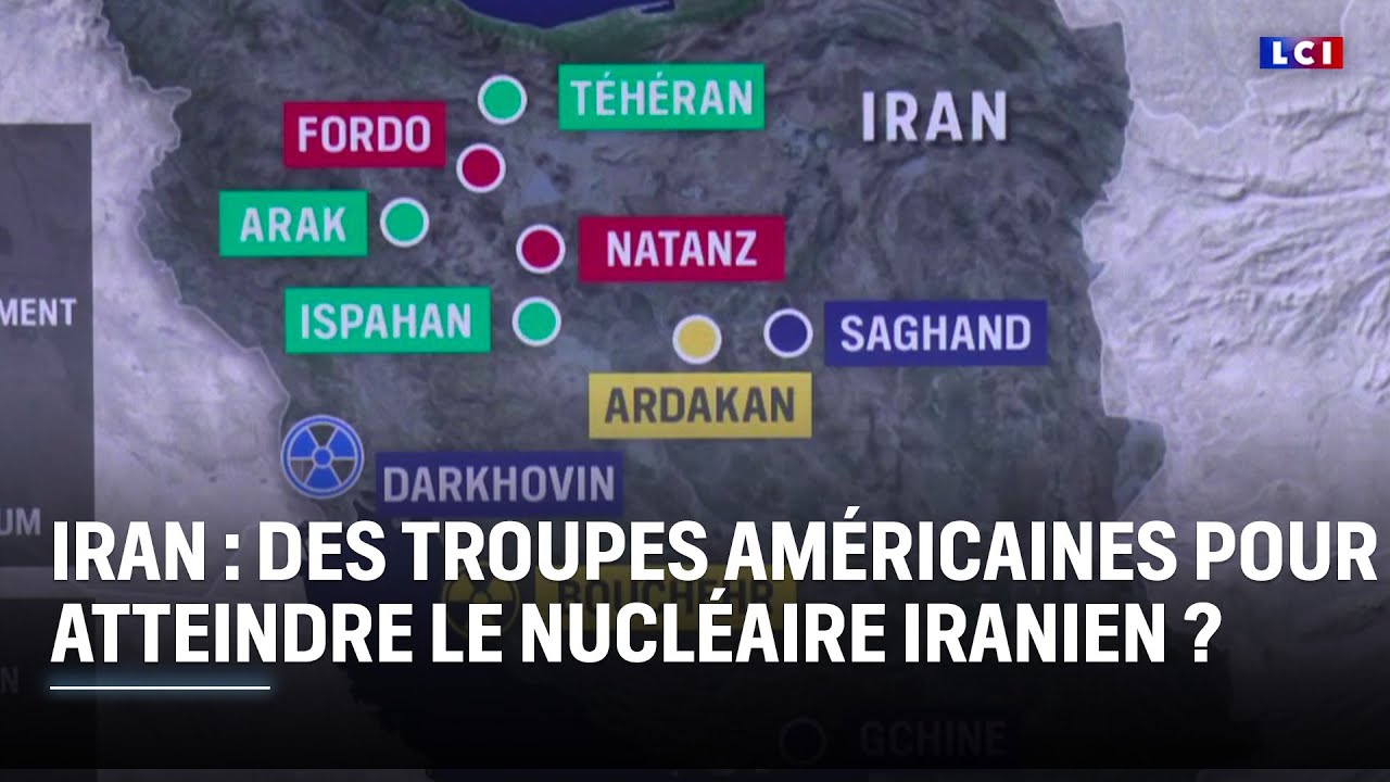 Iran : des troupes américaines pour atteindre le nucléaire iranien ?｜LCI