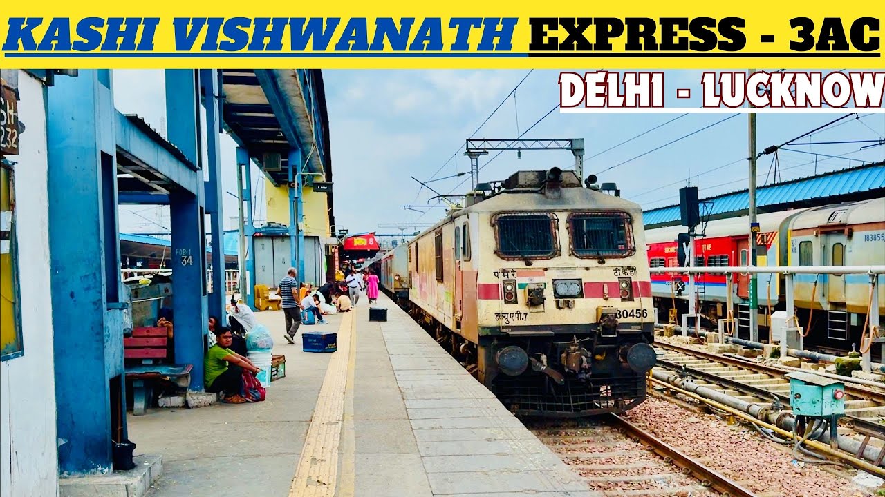 KASHI VISHWANATH EXPRESS || DELHI TO LUCKNOW || 3AC JOURNEY