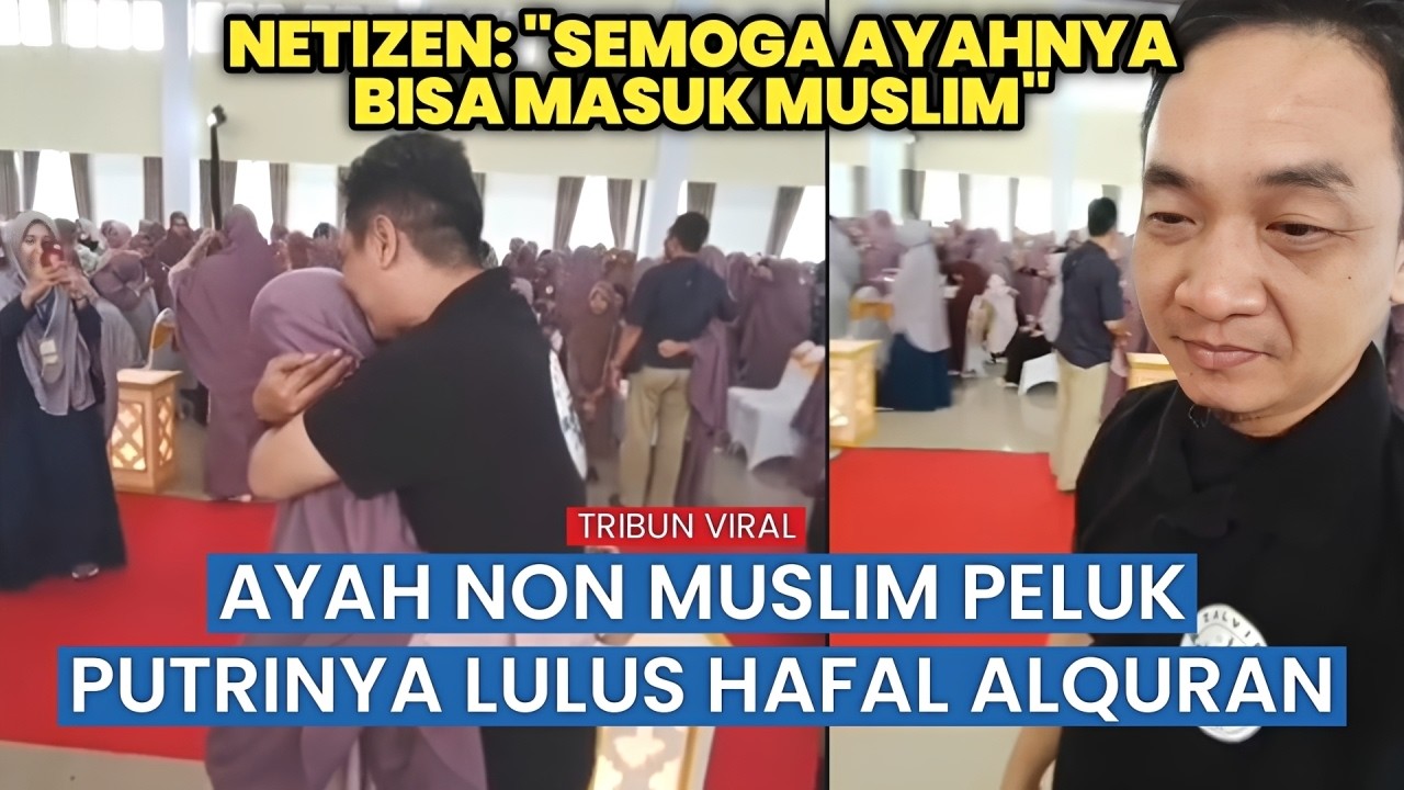 Tangis Pecah di Malang! Ayah Nonmuslim Peluk Putrinya yang Lulus Hafal Al-Qur’an