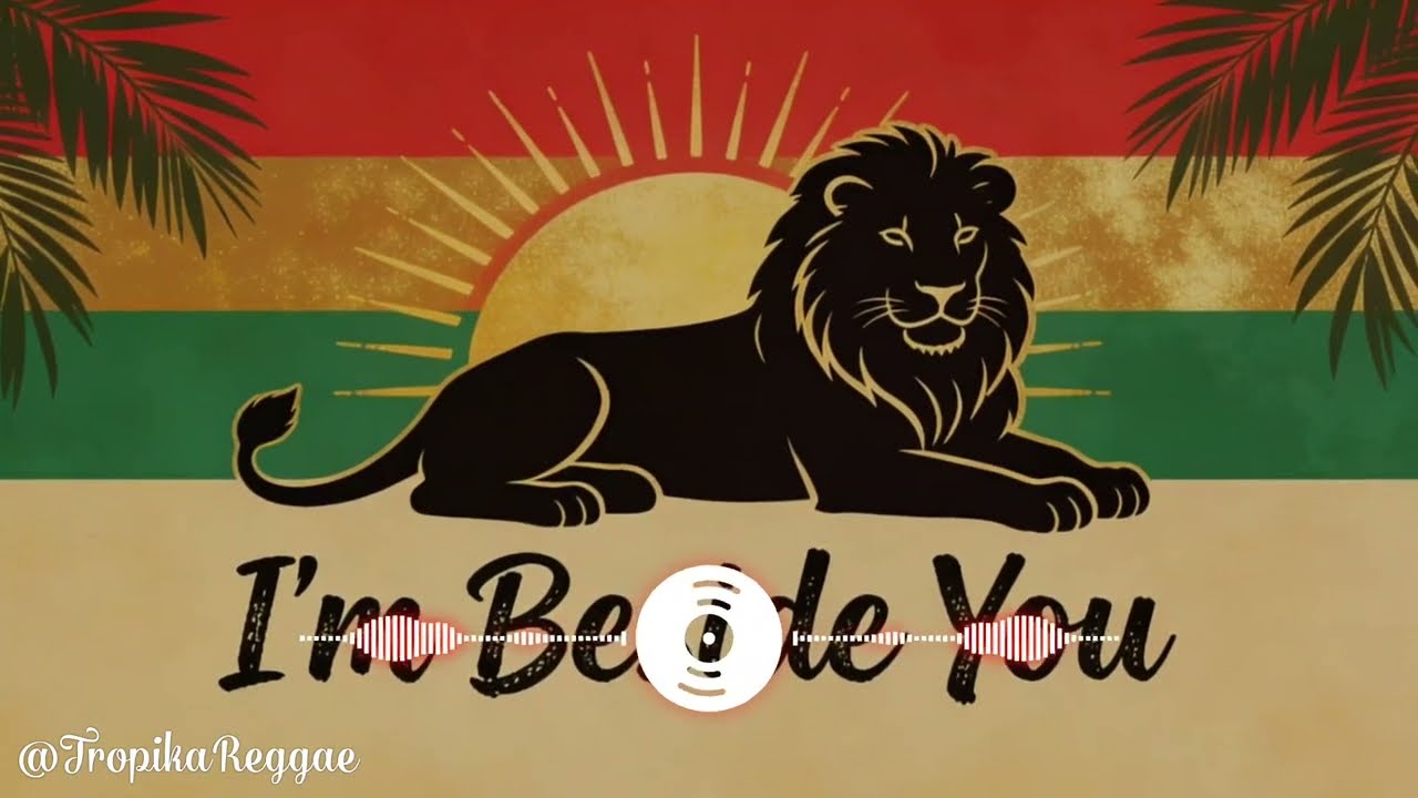 Top Relaxing Reggae Songs Vibes - I'm Beside You