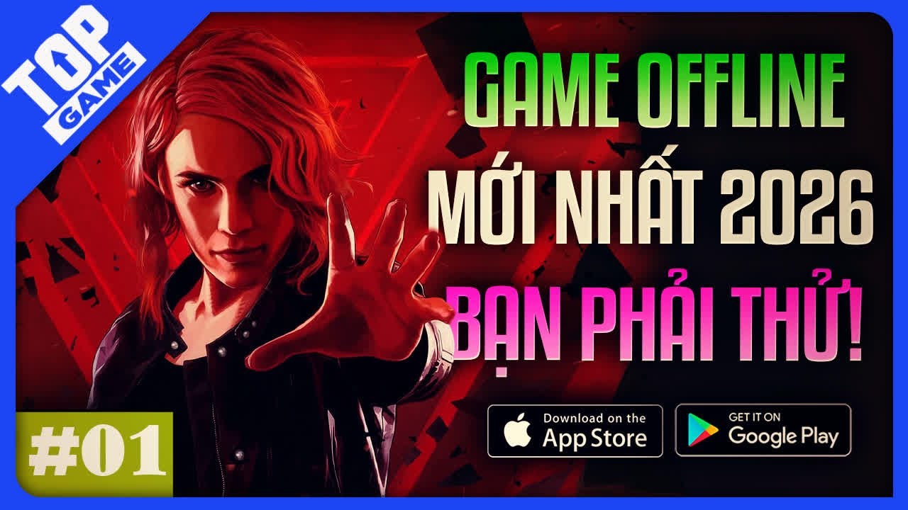 Top Game OFFLINE Mới 2026 #01 | Game Hay đến Mức Qu&ecirc;n Lu&ocirc;n Wifi, To&agrave;n Si&ecirc;u Phẩm C&agrave;y Cuốc