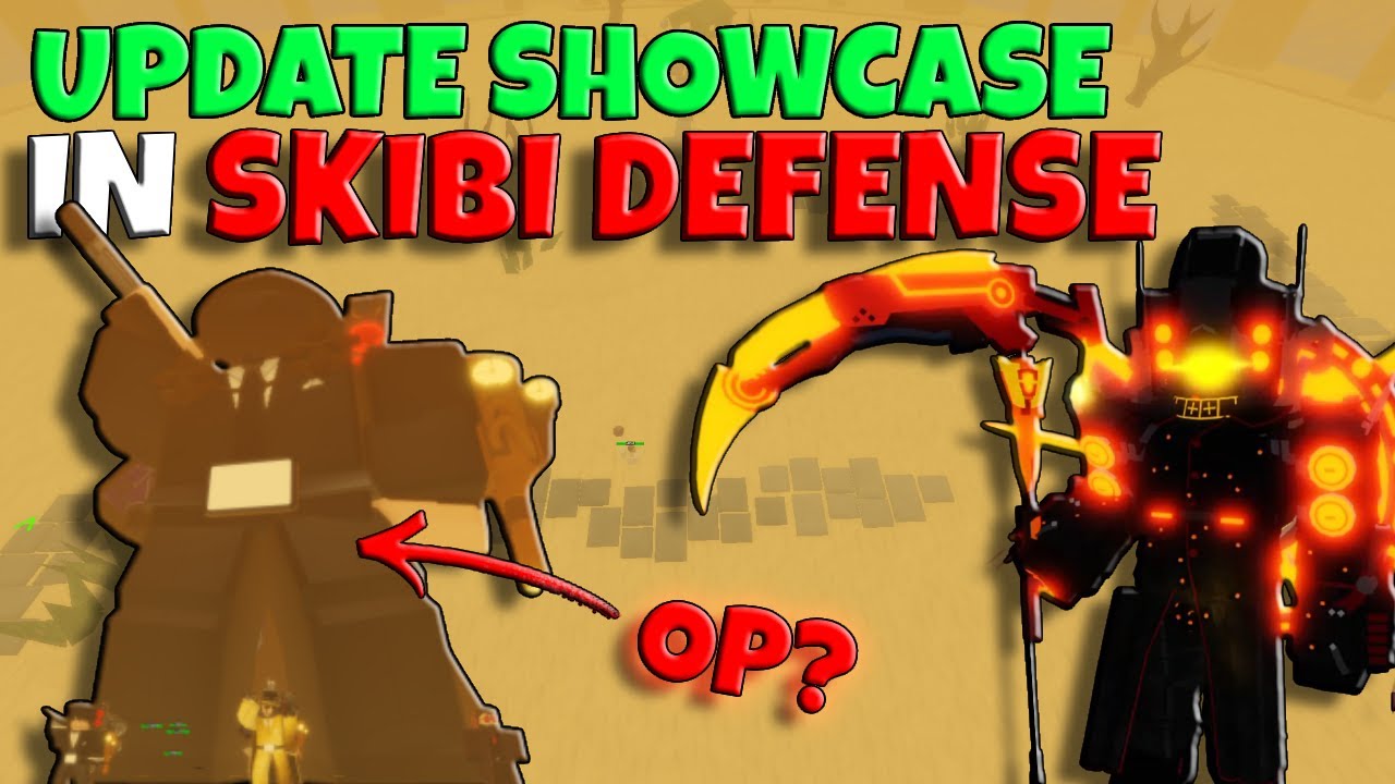 Showcasing Skibi Defense Update Live