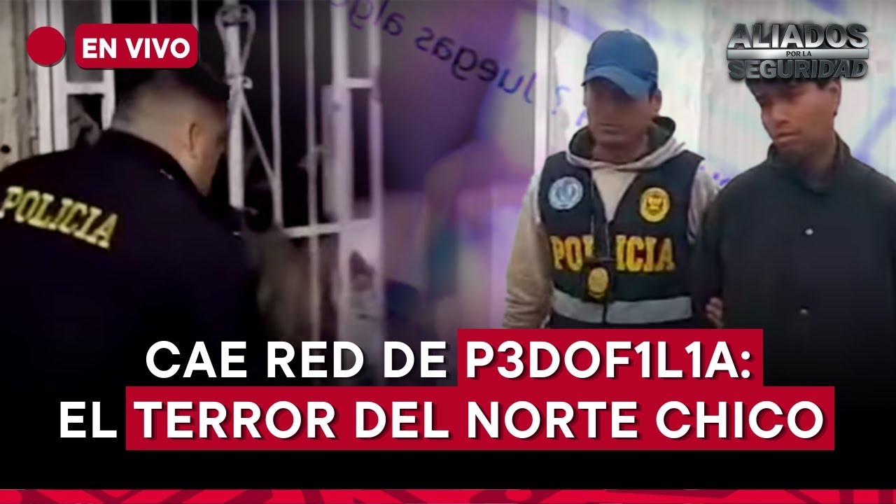 Desarticulan red de pedofilia I Aliados por la Seguridad de TVPeru Noticias EN VIVO