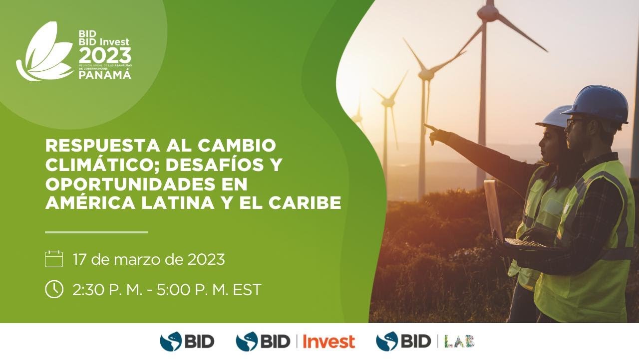 Respuesta al Cambio Climático; Desafíos y Oportunidades en la región de Latam y Caribe