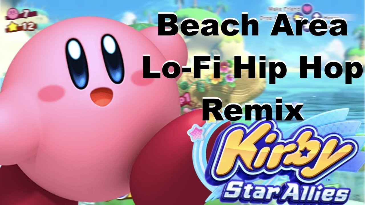 Beach Area Lo-Fi Hip Hop Remix - Kirby Star Allies