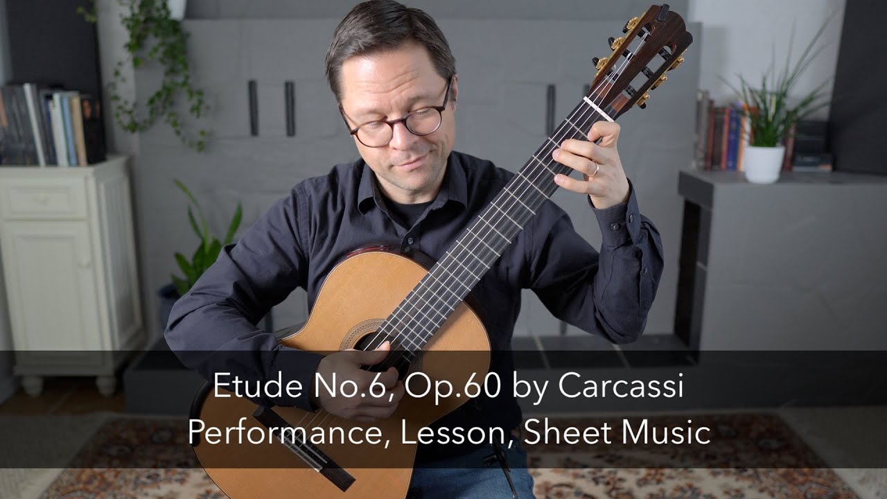 Etude No.6, Op.60 by Carcassi and Lesson for Classical Guitar