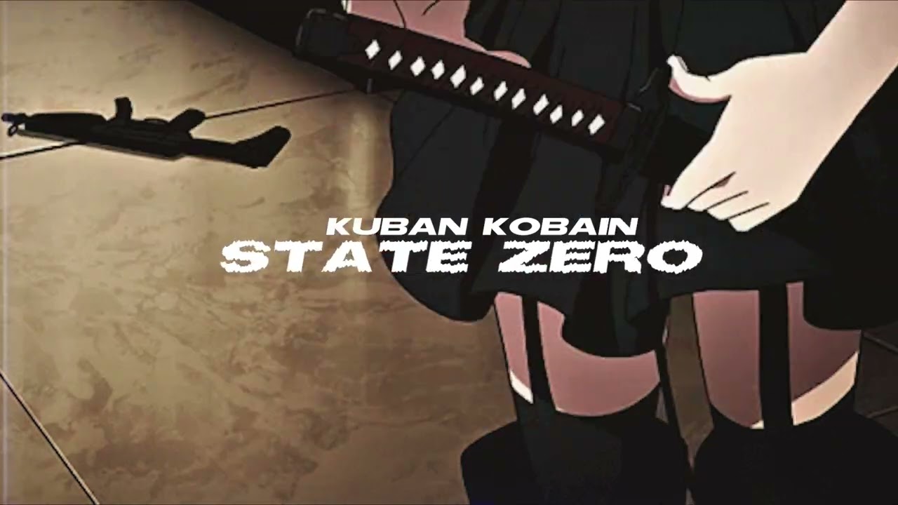 KUBANKOBAIN - STATE ZERO (prod. nightrd)