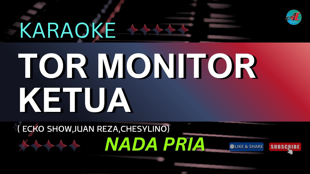 KARAOKE TOR MONITOR KETUA  ( ECKO SHOW,JUAN REZA,CHESYLINO ) NADA PRIA