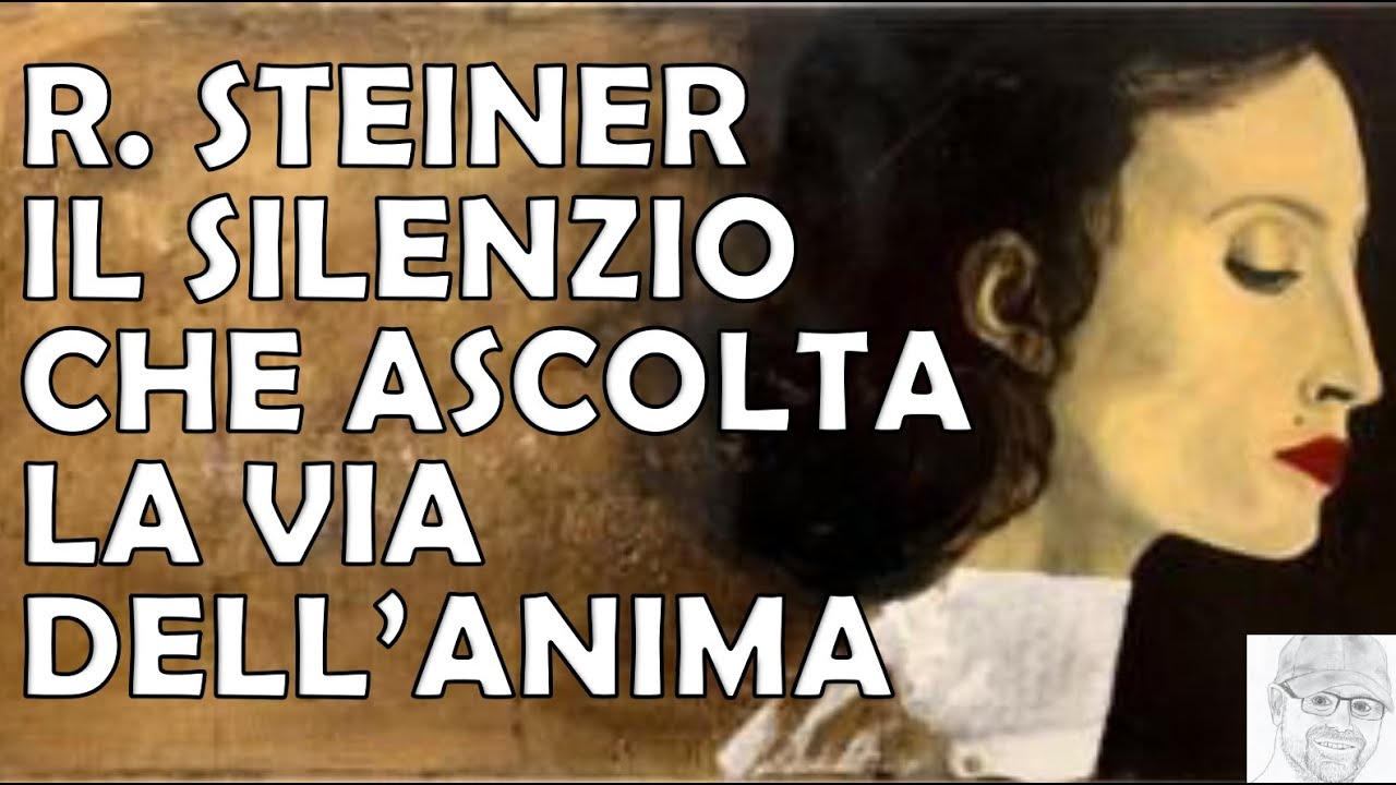 Rudolf Steiner - Tacere per Conoscere: il Silenzio come Soglia dell’Anima
