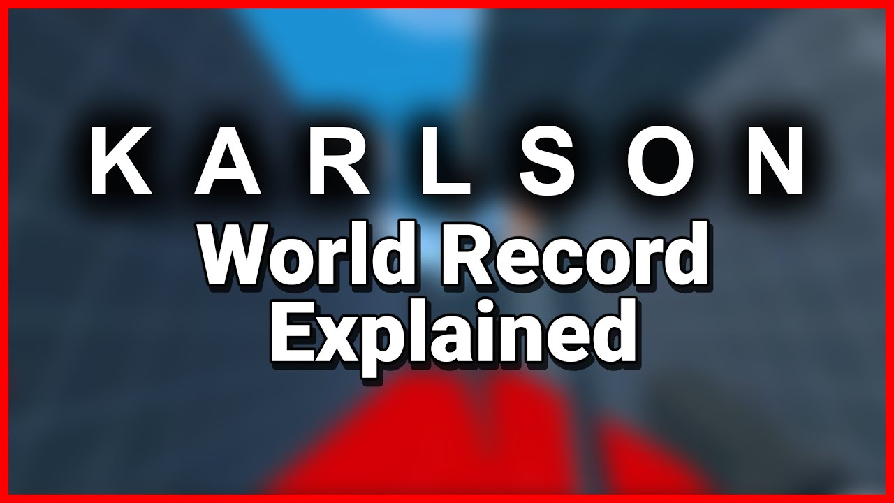 Karlson (3D) Speedrun World Record Explained