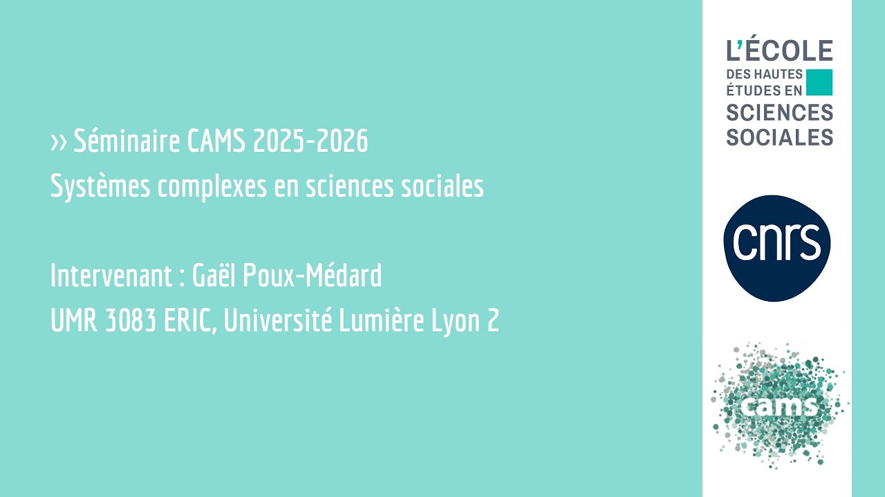 Séminaire Systèmes complexes, séance du 6 mars 2026 - Avec Gaël Poux-Médard