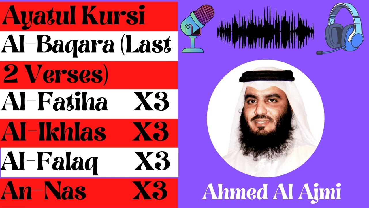 Ahmed Al Ajmi || Ayatul Kursi, Amanar Rasul , Al-Fatiha, Al-Ikhlas , Al-Falaq , An-Nas
