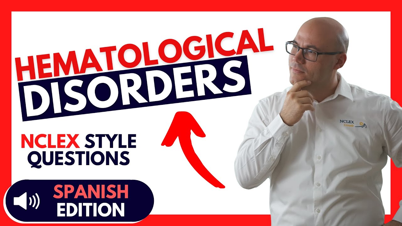 HEMATOLOGICAL DISORDERS  NCLEX Style Questions  [Spanish Edition]