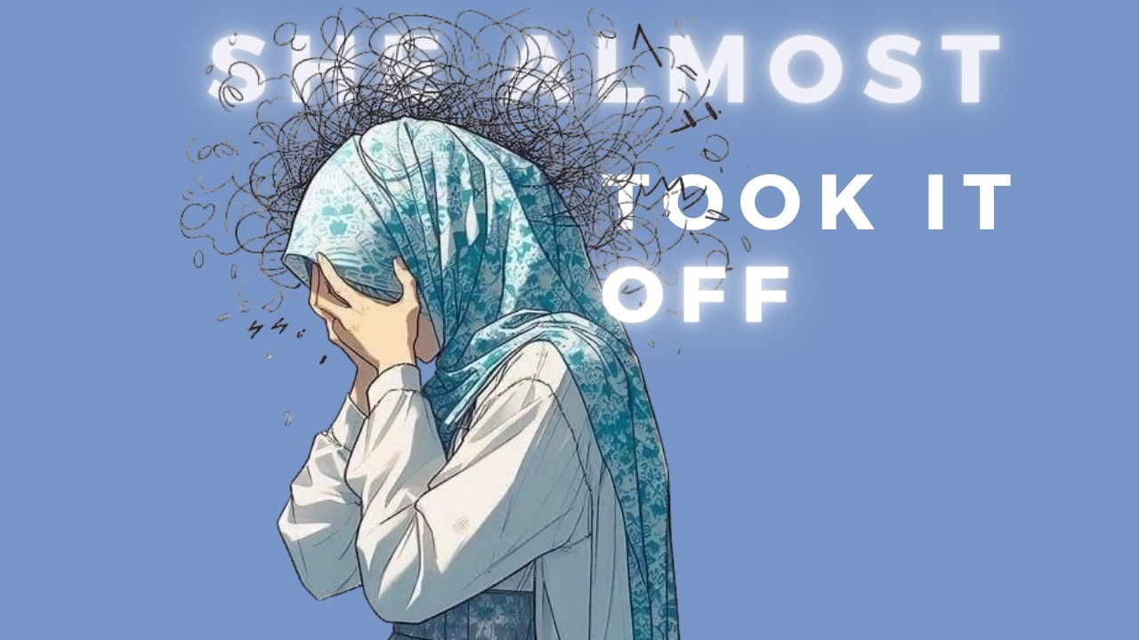 🌙 She Almost Took Off Her Hijab 🤍 | A Story of Silent Struggle & Sacred Strength