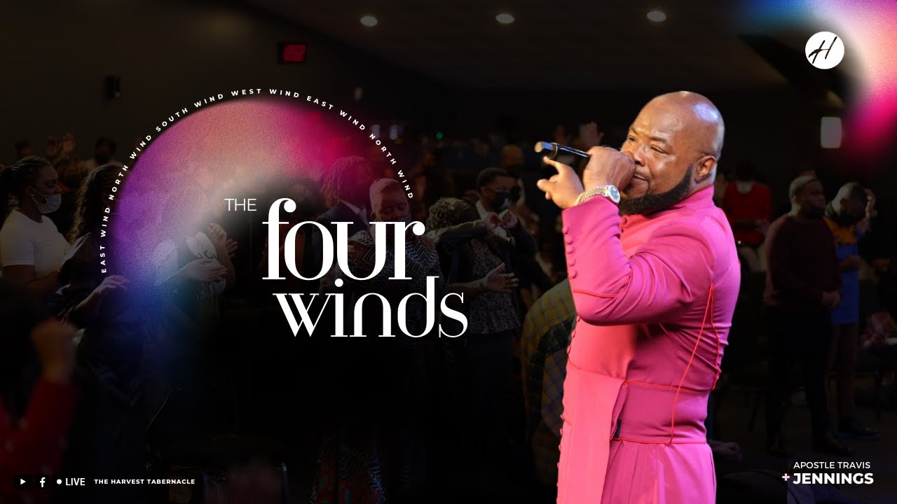 The Four Winds | Apostle Travis C. Jennings | Sunday Encounter