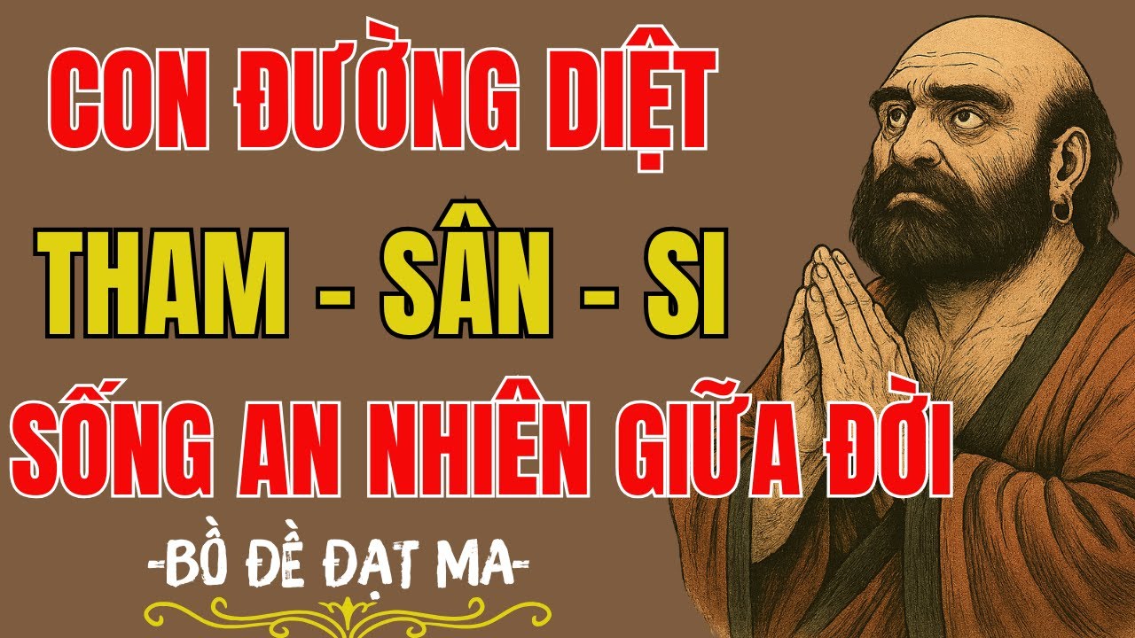 Bồ Đề Đạt Ma: Vô Vi – Con Đường Diệt Tham Sân Si, Sống An Nhiên Giữa Đời | Tĩnh Tâm Mà Ngẫm