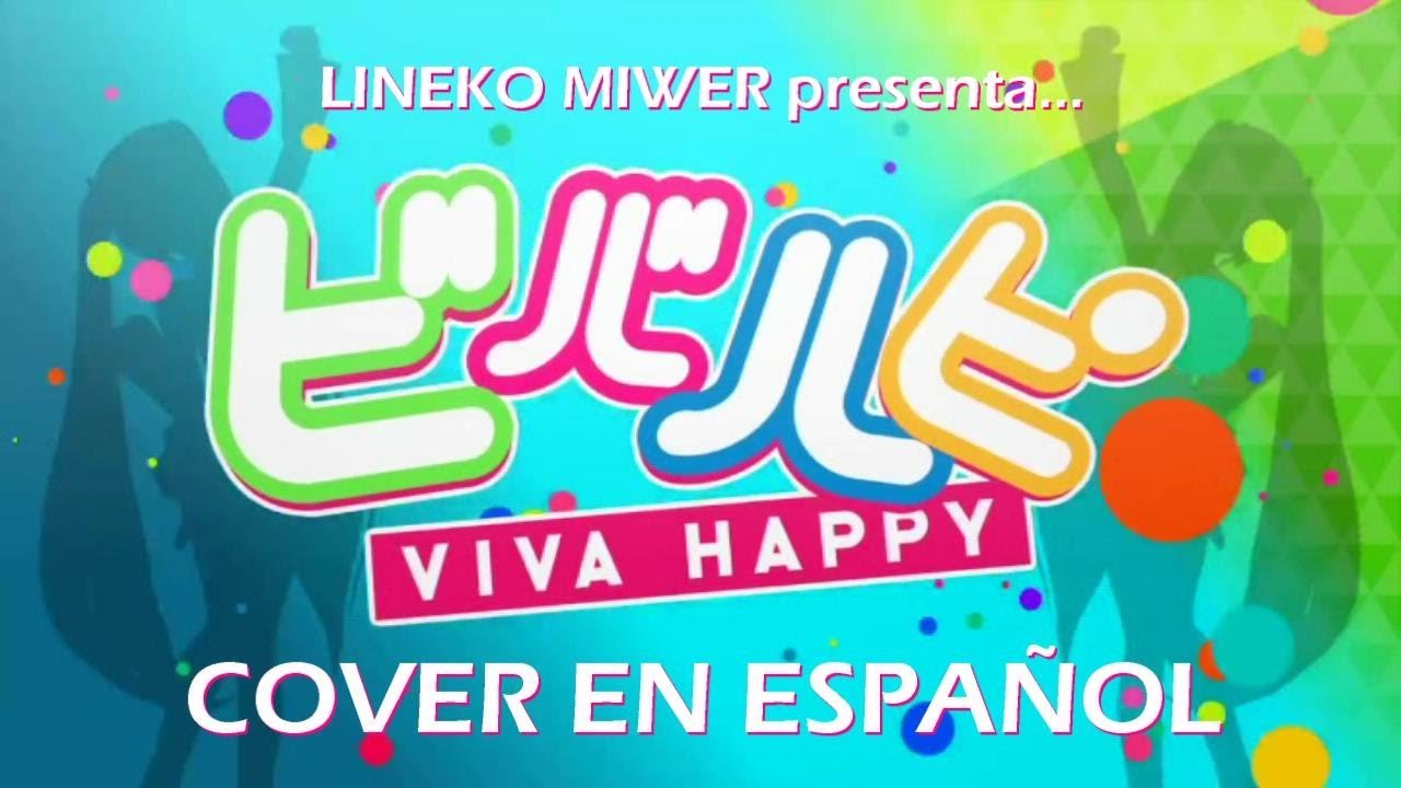 Lineko Miwer - Viva happy | Cover en Español Latino