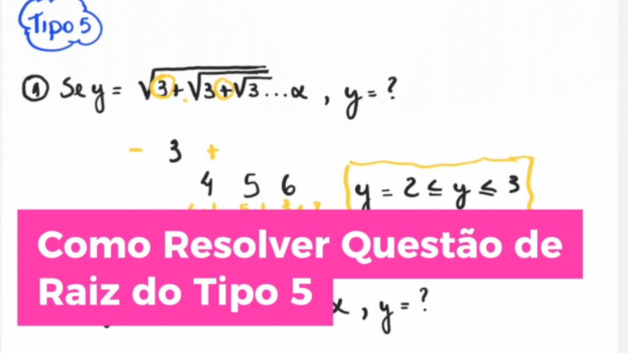Como Resolver Questão de Raiz do Tipo 5