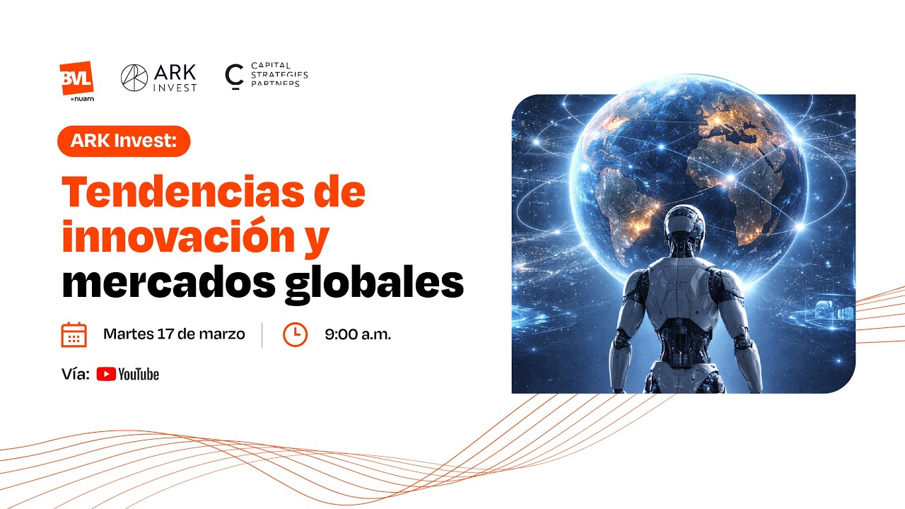 ARK Invest: Tendencias de innovación y mercados globales