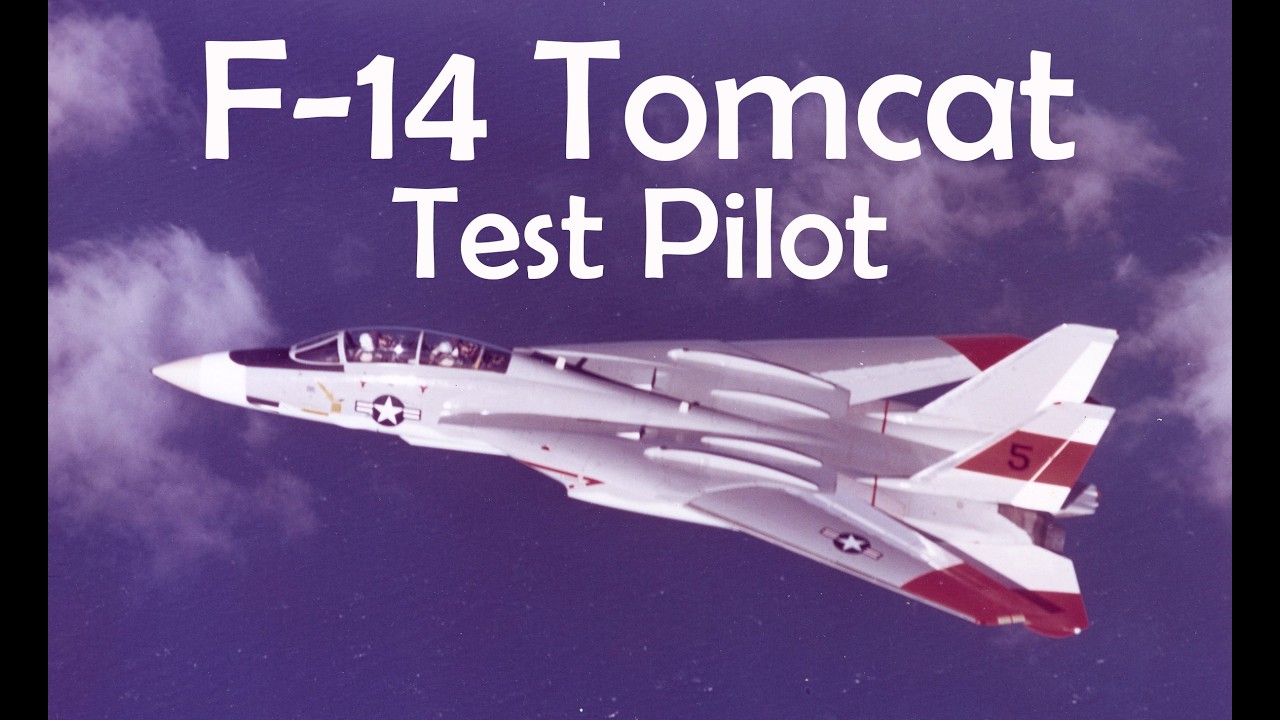 The Dad Project--Thirty Ninth Installment: F-14 Tomcat Test Pilot