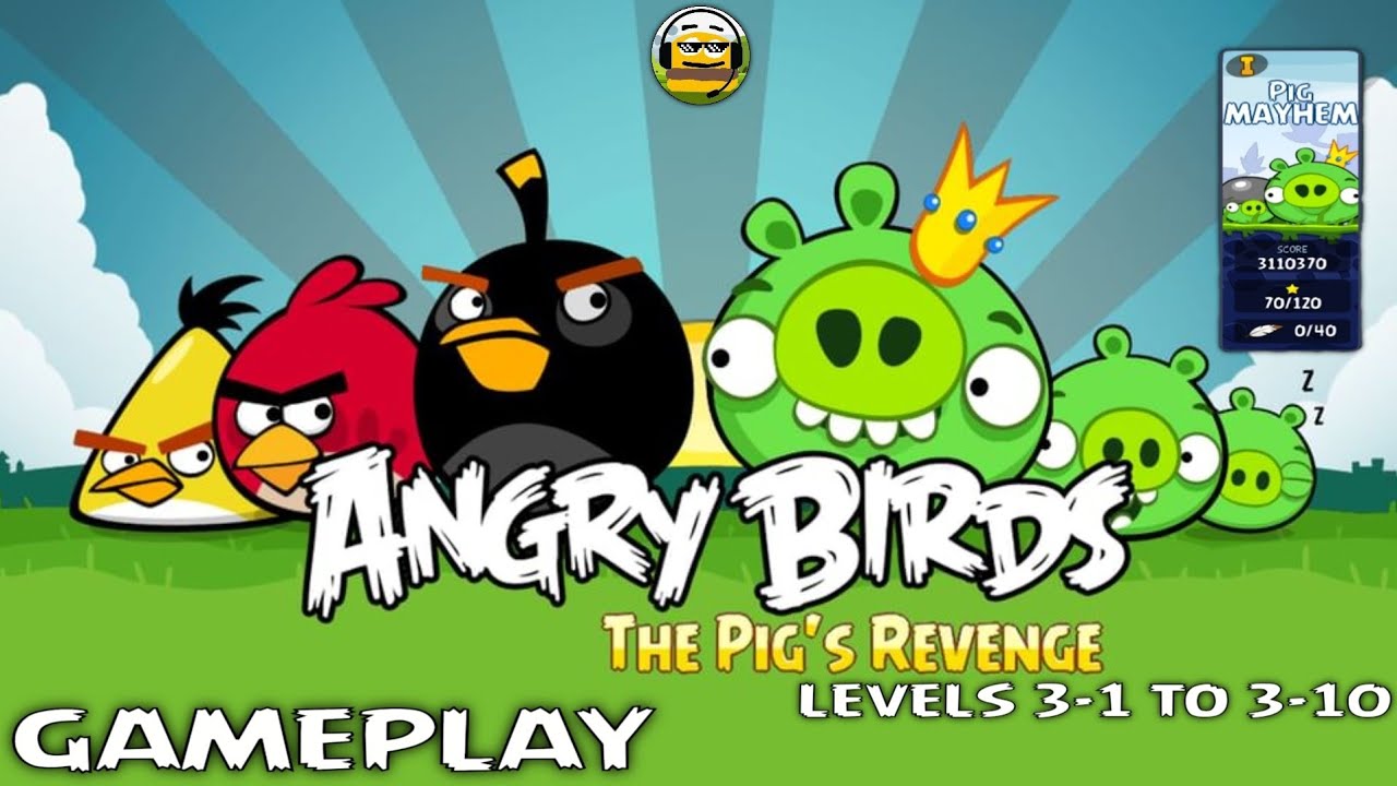 ANGRY BIRDS THE PIG'S REVENGE: PIG MAYHEM - [LEVELS 3-1 TO 3-10] | (GAMEPLAY)