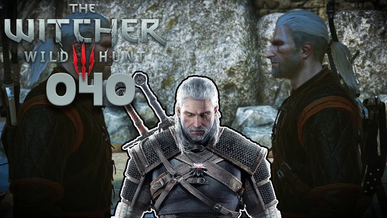 WITCHER 3 [040] ⚔ Der DOPPELTE Geralt und der HEXER ⚔ | Let's Play The Witcher 3