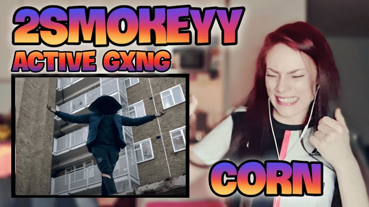 #ACTIVEGXNG 2SMOKEYY - CORN | UK REACTION🇬🇧🤯