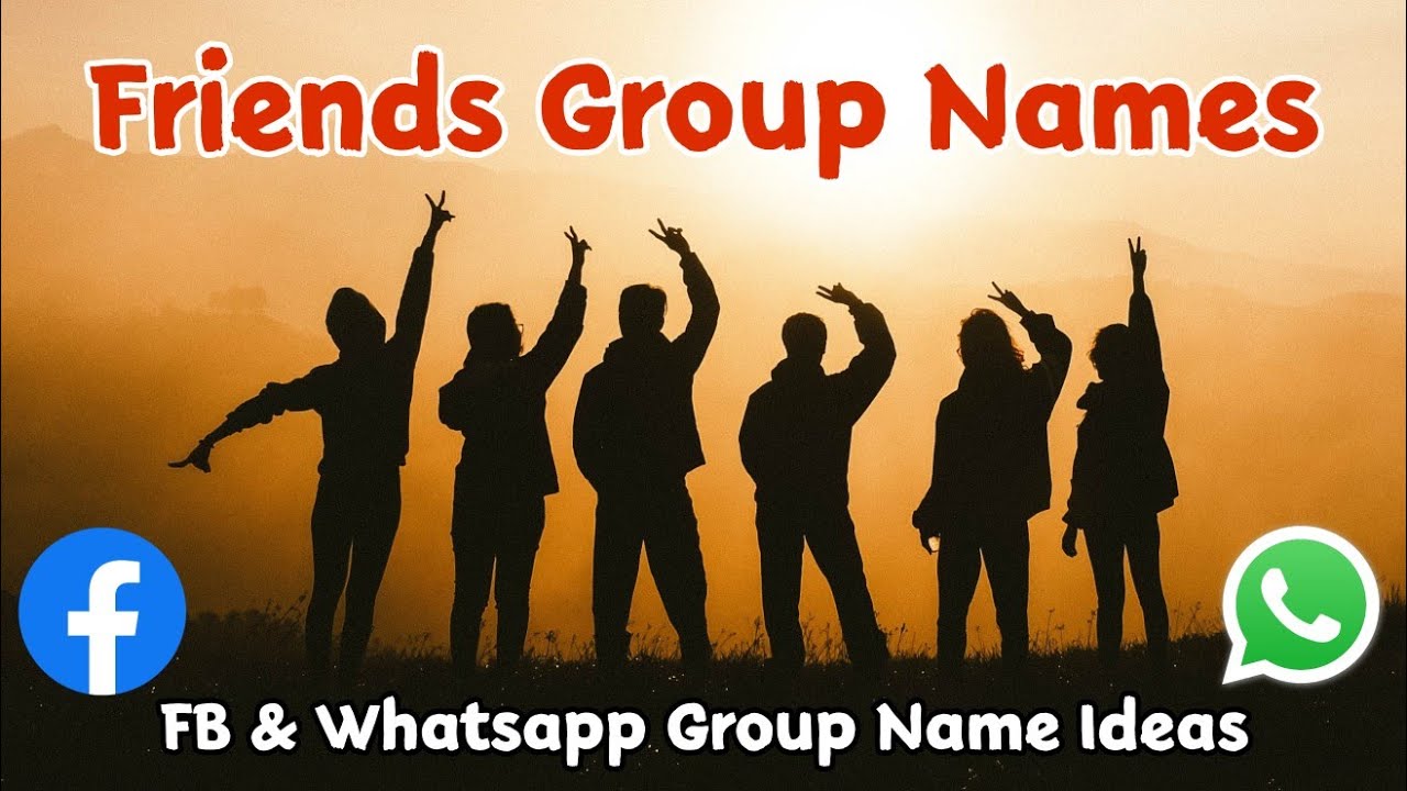 Best 20 Friends group names | group name ideas | group name for friends 2023