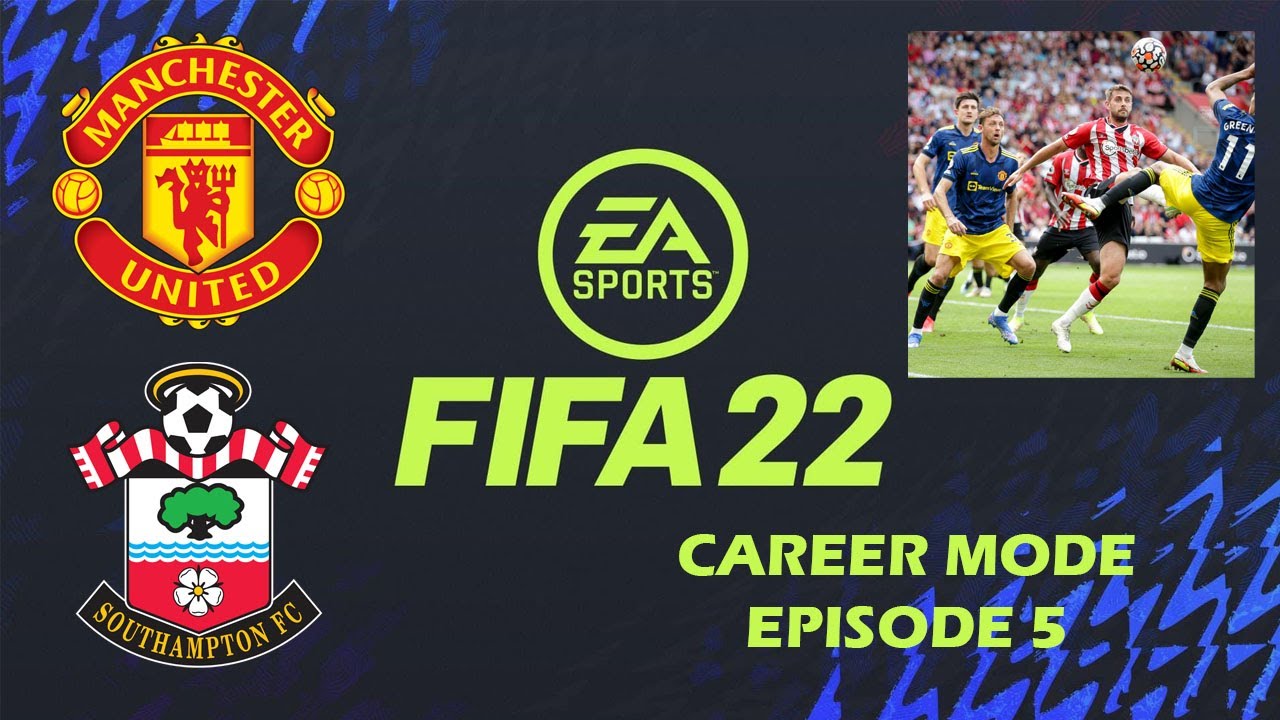 Manchester United Vs. Southampton | FIFA 22 Premier League Career Mode Episode 5