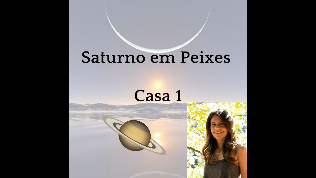 Saturno em Peixes na Casa 1 / Trânsitos de Saturno / #Saturnoempeixes
