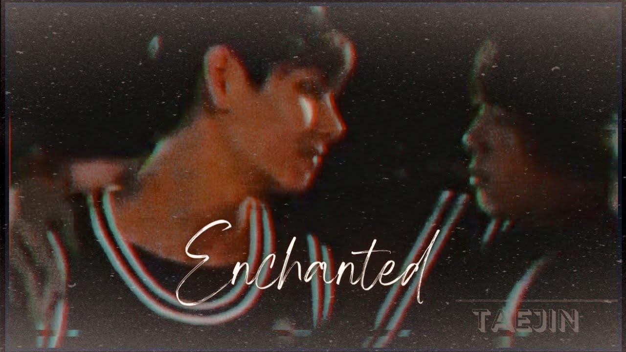 TAEJIN: Enchanted