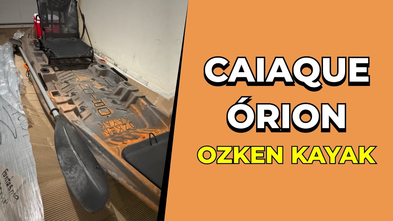 CAIAQUE ÓRION PRIMEIRAS IMPRESSÕES - OZKEN CAIAQUES