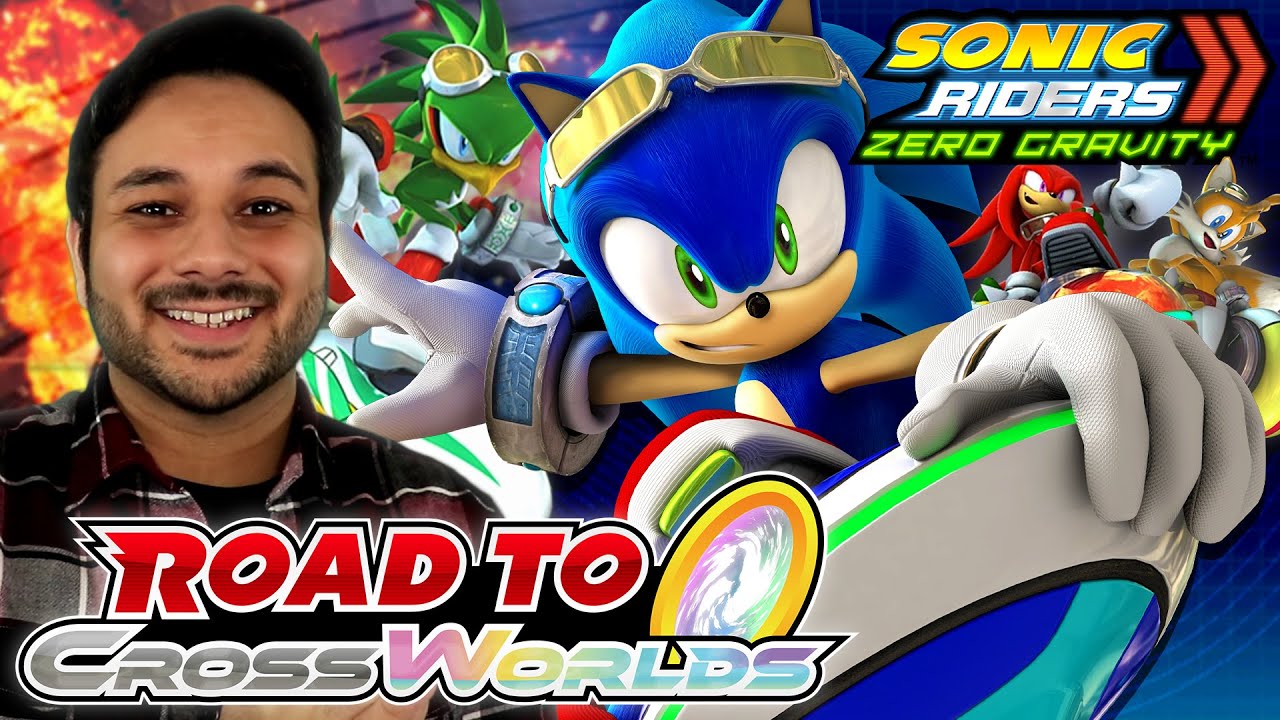 SONIC RIDERS ZERO GRAVITY - ROAD TO CROSSWORLDS MARATHON