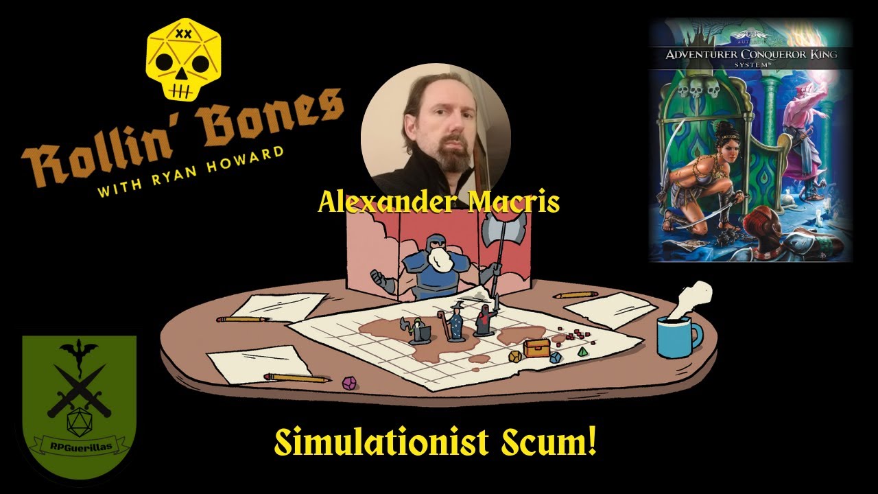 Simulationist Scum! Exploring Simulationism with Alexander Macris. #OSR #RPGuerrillas #rpg